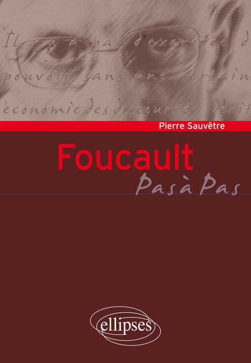 C'est Foucault qui est sorti vainqueur du GRAND vote d'<a href="/Ellipses_Philo/">Philosophie Ellipses</a> !
Nous débutons donc la semaine avec le dernier né de la collection Pas-à-Pas : un livre d'introduction qui propose une lecture approfondie des principaux ouvrages de Foucault, par Pierre Sauvêtre. 352p.