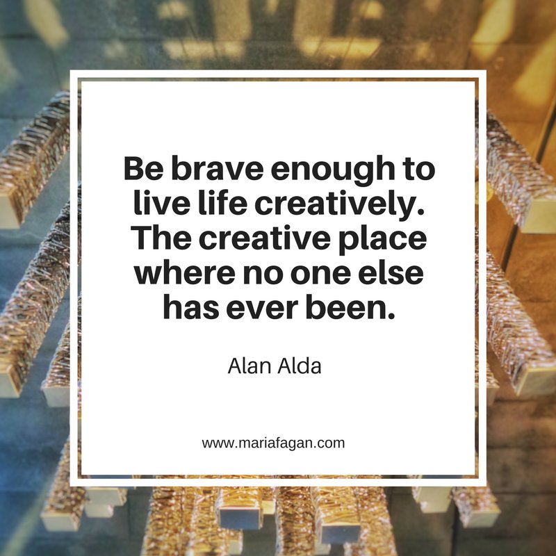 MariaFagan1's tweet photo. Be brave enough to live life creatively. The creative place where no one else has ever been. (Alan Alda) #MondayMotivation #quotes #creative https://t.co/1gvqGhtzAe