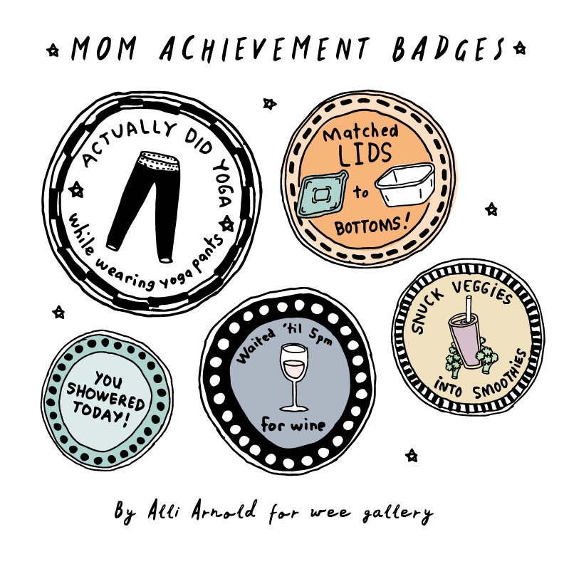 Wee Gallery (@weegallery) on Twitter photo Kids aren't the only ones who should be rewarded for good behavior. Check out these mommy achievement badges illustrated by <a href="/AlliArnold/">alli arnold</a> Kids aren't the only ones who should be rewarded for good behavior. Check out these mommy achievement badges illustrated by <a href="/AlliArnold/">alli arnold</a>