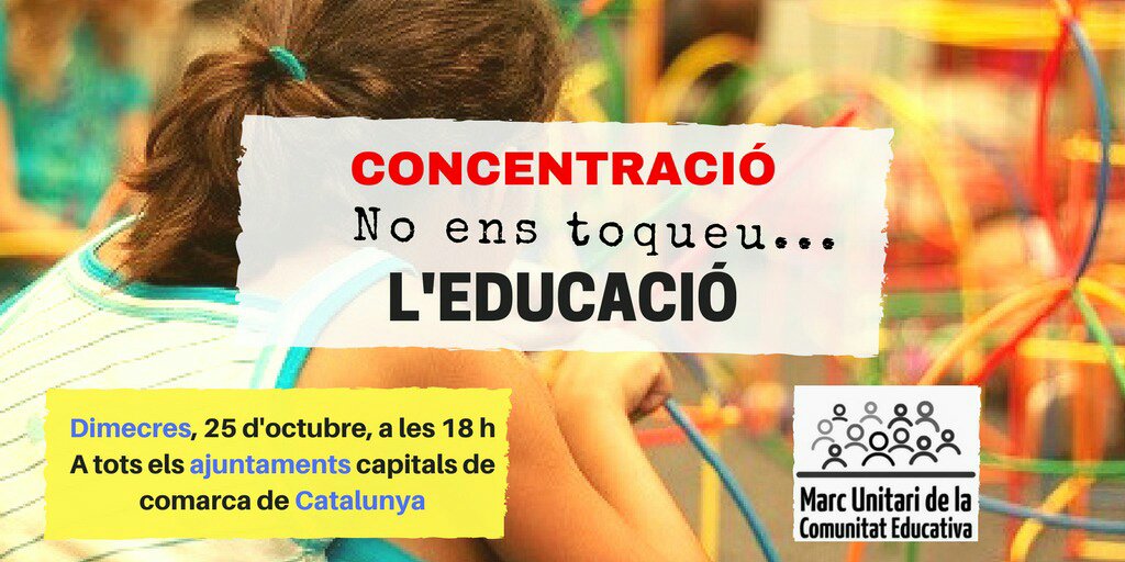 [CONCENTRACIÓ 25 D'OCTUBRE]

📍 Ajuntaments
🕕 18:00h

#NoEnsToqueuLEducació
