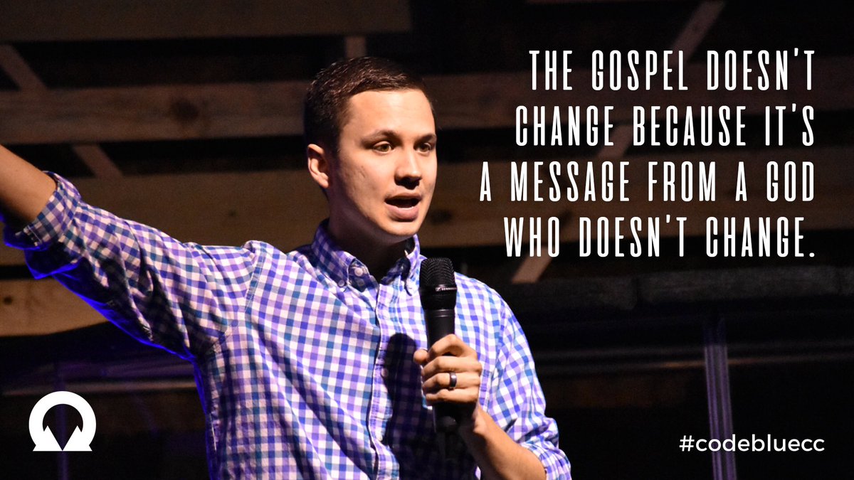 collide_church's tweet image. The gospel doesn't change because it's a message from a God who doesn't change. (@Mathis1989) #codebluecc
