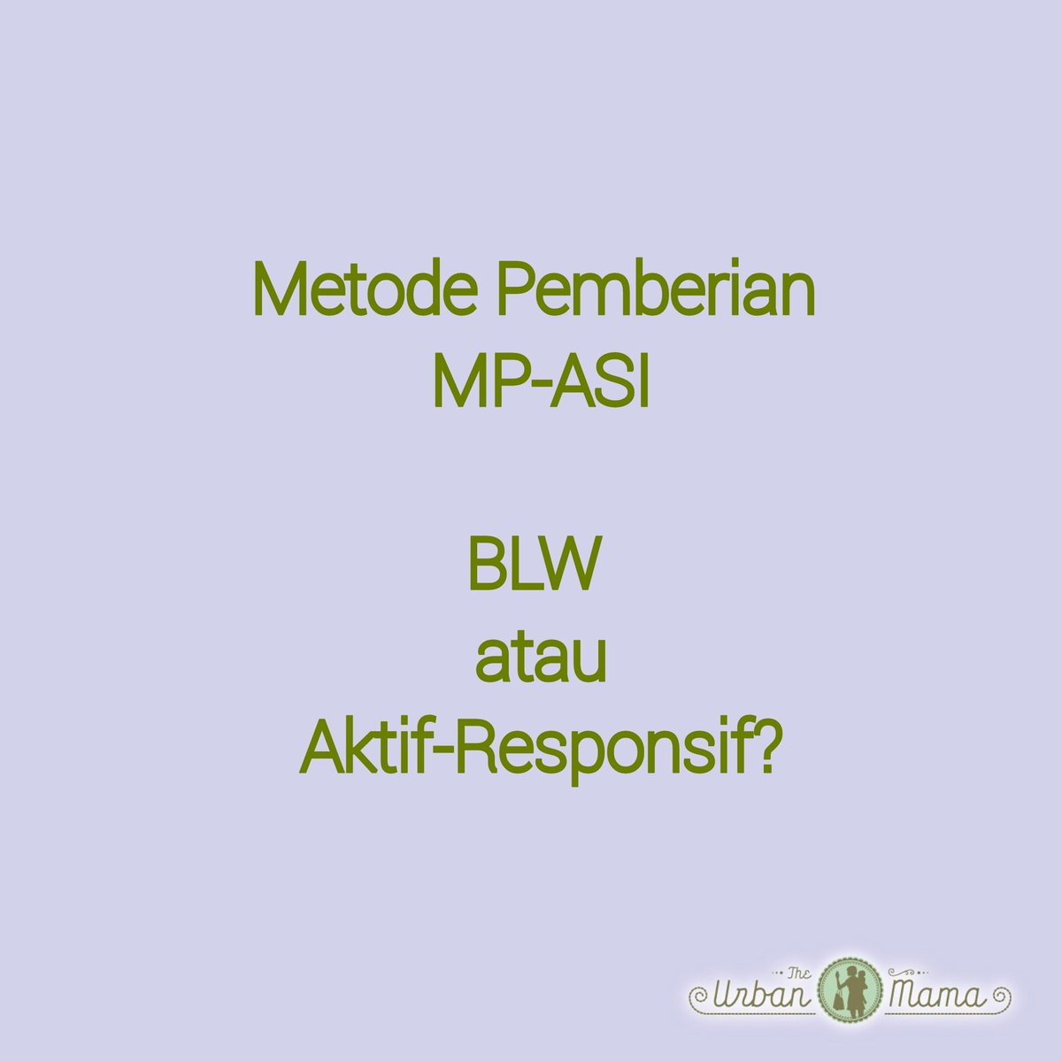 Metode Pemberian MP-ASI apa yang Mama pilih untuk bayi Mama? 
BLW atau Aktif-Responsif?

theurbanmama.com/articles/metod…

#TUMInfo
#MPASI