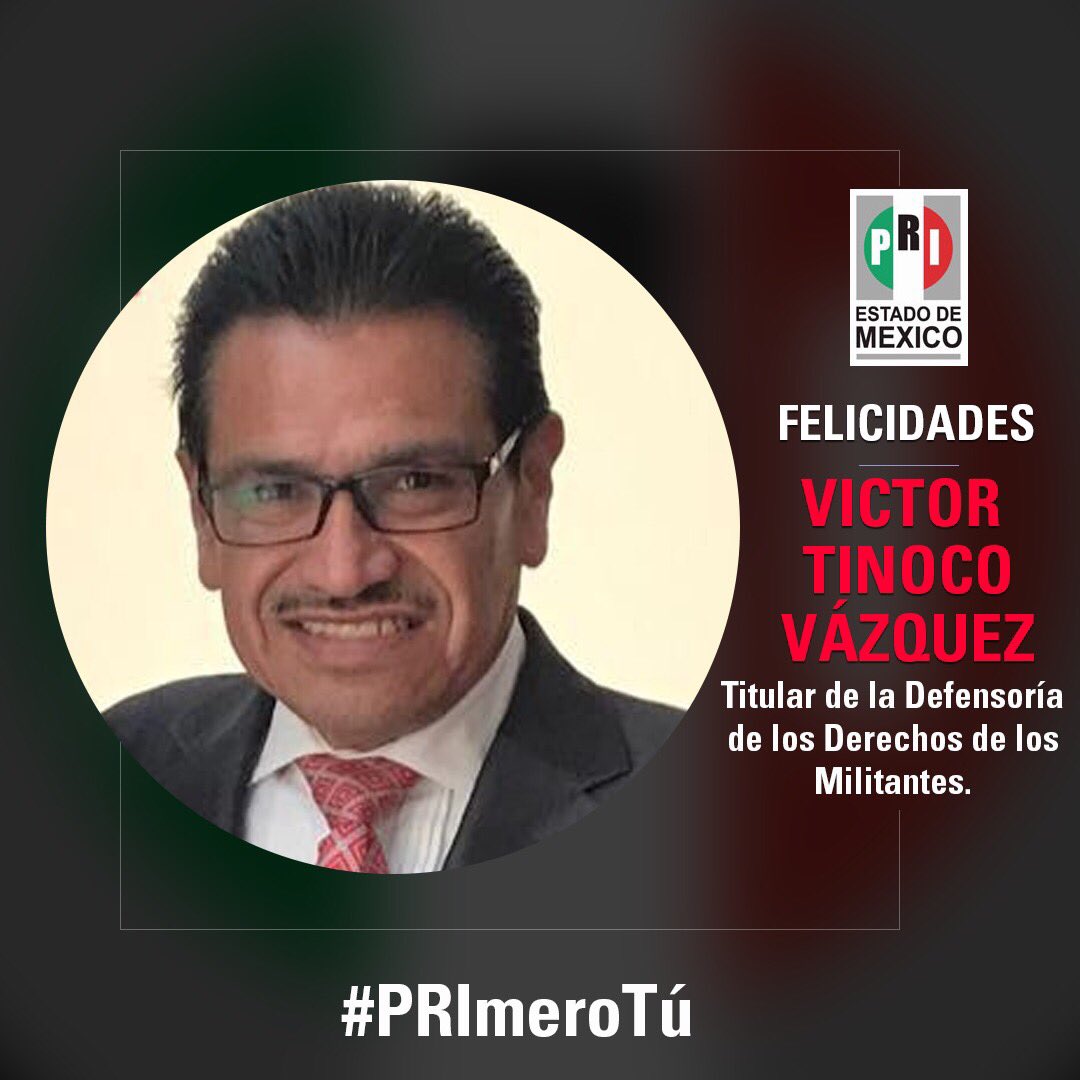 PRI_EDOMEX's tweet photo. Enhorabuena para @VictorMTinoco, quien rindió protesta como titular de la Defensoría de los Derechos de los Militantes. #PRImeroTú https://t.co/9hCat3RyDz