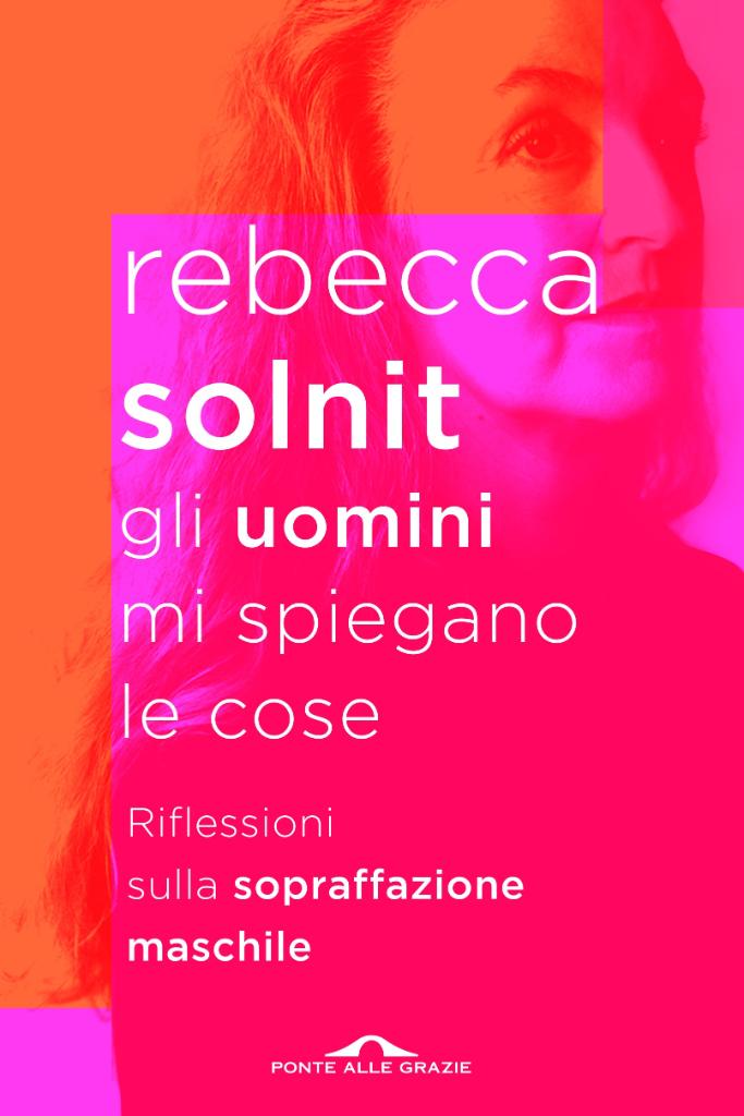 Le riflessioni di #RebeccaSolnit sulle sopraffazioni maschili: bit.ly/2xYZkF0 <a href="/ponteallegrazie/">Ponte alle Grazie</a> <a href="/NoeMilani/">Noemi Milani</a>