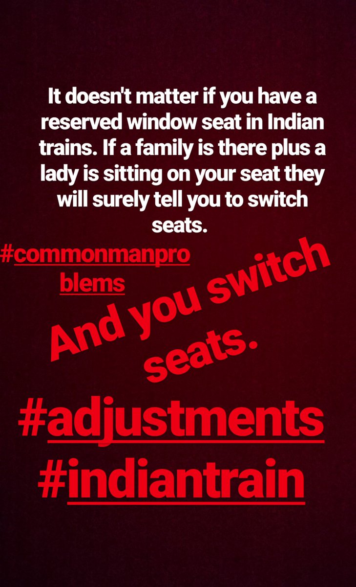 prateekdontwari's tweet image. If a lady tells you to switch seats you switch seats.
#indiantrains #IndianRailways #commonmanproblems #adjustments