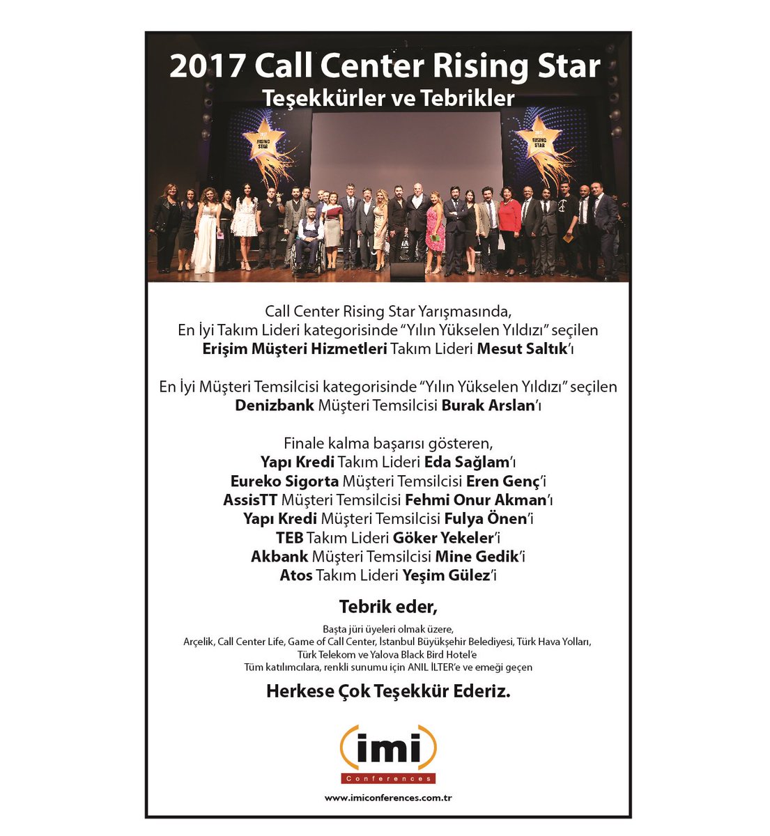 #callcenterrisingstar Yılın Yükselen Yıldızları,Erişim'den @mesutsaltik Denizbank'tan Burak Arslan. Tüm finalistleri tebrik ediyoruz.