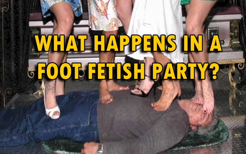 Foot fetish party