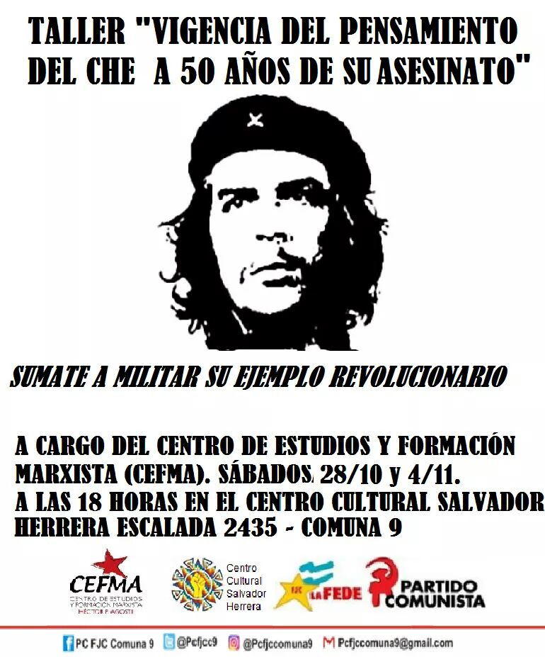 pcfjcC9's tweet photo. Anotate y participa ya llega el Taller "vigencia del pensamiento del CHE a 50 años de su asesinato". https://t.co/3eFdynfzZp
