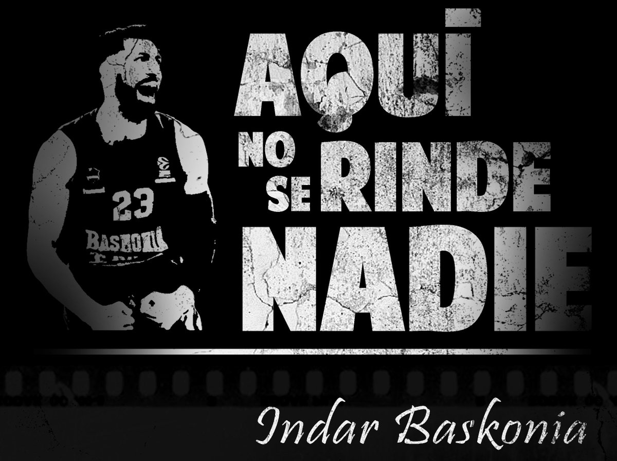 #AquíNoSeRindeNadie #GoazenBaskonia