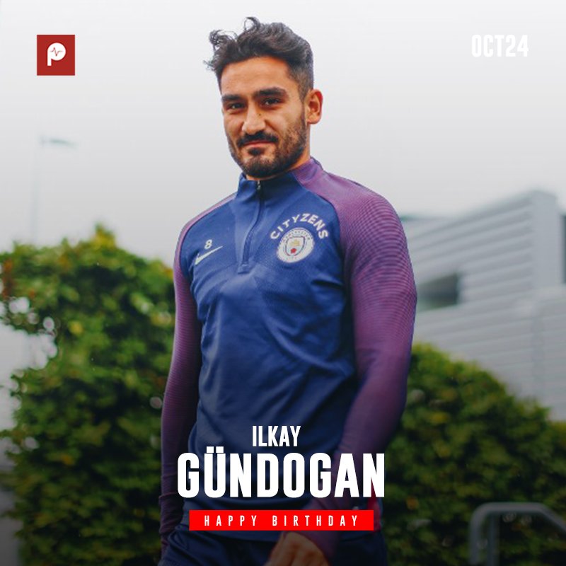 Happy Birthday to Ilkay Gundogan. 