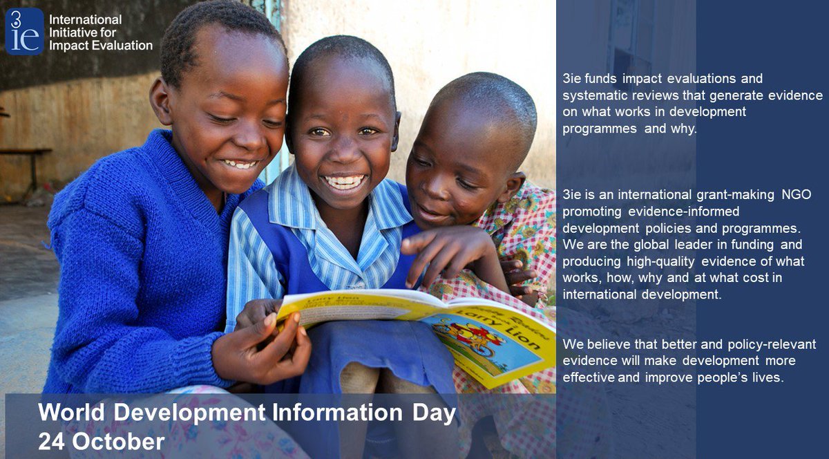 #DevInfoDay 3ie funds impact evaluations and systematic reviews that generate evidence on what works in #development 3ieimpact.org/en/