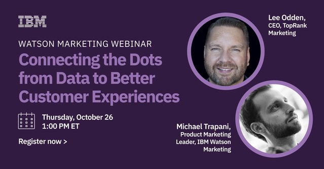 mdircz's tweet photo. Webinar: Connecting the Dots from Data to Better Customer Experiences w/ @LeeOdden &amp; @ThatsLogical! #WatsonMarketing https://t.co/wxvZ0PNqwc https://t.co/bsxR6nkiY1