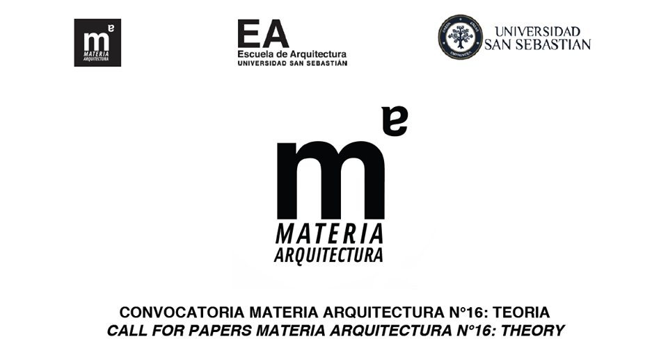 IMPORTANTE: Convocatoria de artículos para Materia Arquitectura N°16: Teoría extendida hasta 3 noviembre. Más info: bit.ly/2xxHung