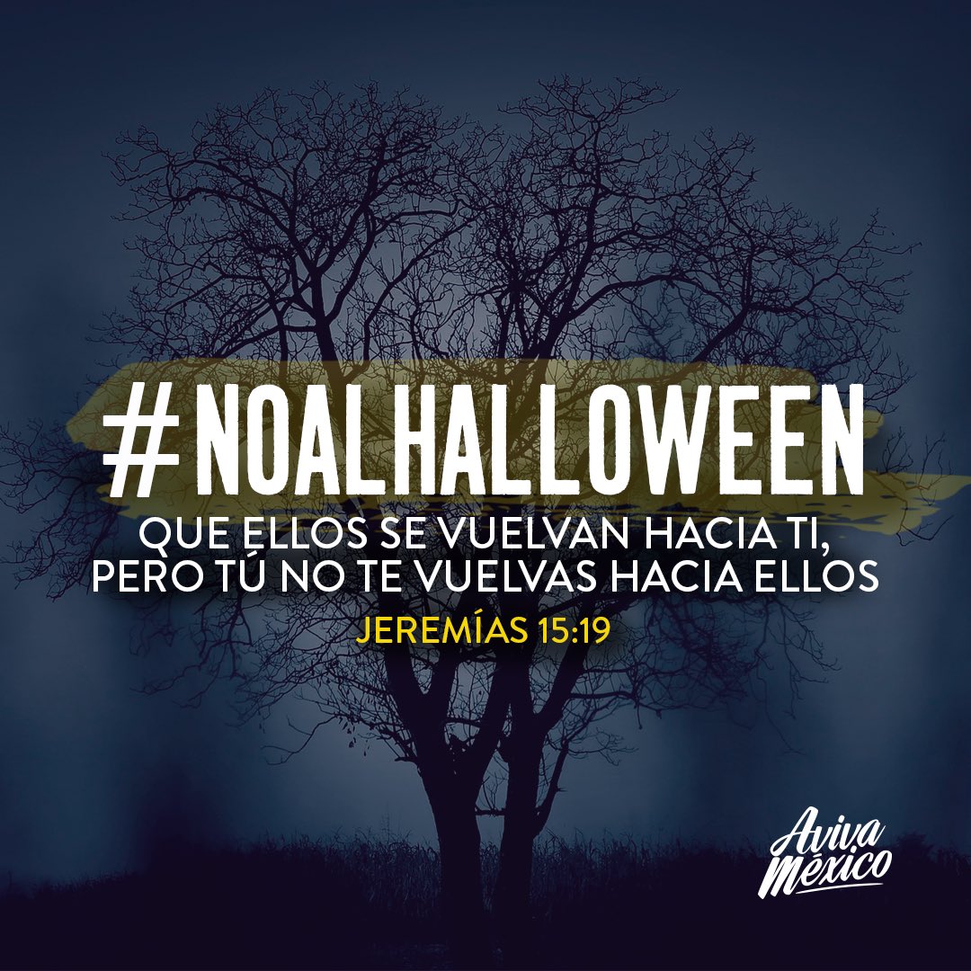 avivamexico's tweet photo. Esta celebración tiene un trasfondo de muerte que no está basado en la palabra de Dios #NoAlHalloween ✖️sí a la vida, sí a Jesús ✔️ https://t.co/ZhGWTsbfun