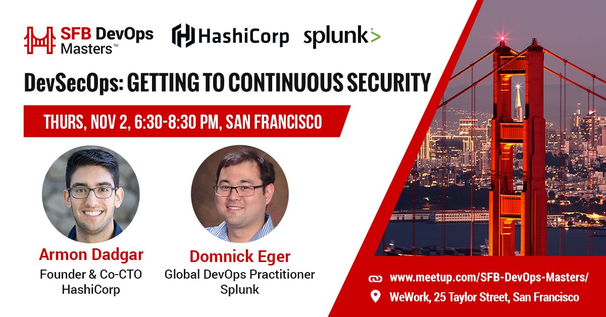 #DevSecOps: Getting to Continuous Security Meetup, Nov 2, with <a href="/HashiCorp/">HashiCorp, an IBM Company</a> and <a href="/splunk/">Splunk</a> #DevOps #Cloud Register goo.gl/FU1dzP