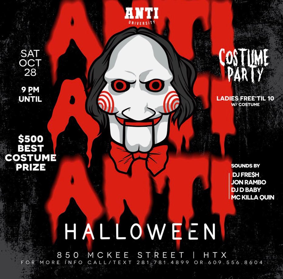 Saturday 10/28 
#AntiHalloween

$500.00 Best Costume Prize

Sounds by:
DJ Fre$h | Jon Rambo |
DJ Dbaby |  MC Killa Quin

850 Mckee St (9pm)