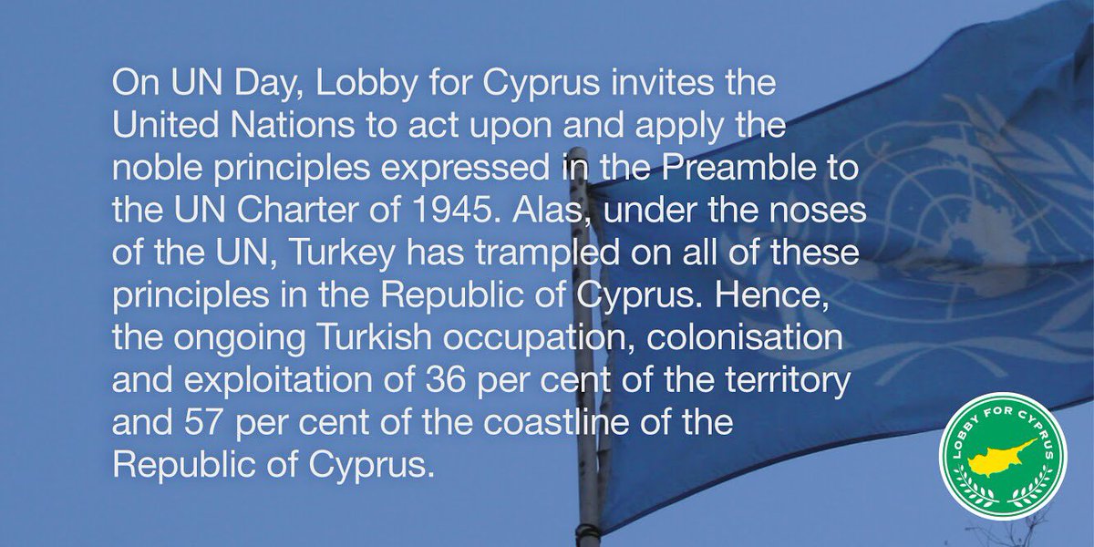 LobbyforCyprus's tweet photo. On #UNDay we ask @UN to act upon &amp; apply principles in 1945 UN Charter Preamble that #Turkey tramples on in #Cyprus https://t.co/NTRIv3QTmr https://t.co/o5LLvPeW52