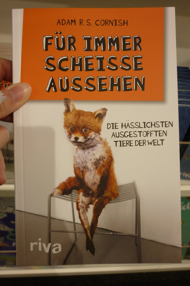 Das für mich kurioseste Buc:h der #fbm17: "Für immer scheiße aussehen. Die hässlichsten ausgestopften Tiere der Welt" <a href="/rivaverlag/">riva Verlag</a>