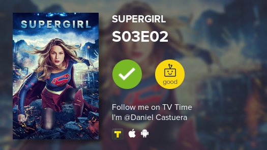 dacast's tweet photo. I've just watched episode S03E02 of Supergirl! https://t.co/JAicUZ6yHz #tvtime https://t.co/630rLG9ISu