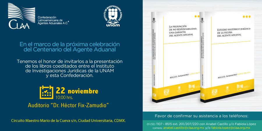 CLAA (@claamx) on Twitter photo En el marco de la próxima celebración del #CentenariodelAgenteAduanal. Se hace una invitación a la presentación de dos libros en el <a href="/IIJUNAM/">Instituto de Investigaciones Jurídicas, UNAM</a> En el marco de la próxima celebración del #CentenariodelAgenteAduanal. Se hace una invitación a la presentación de dos libros en el <a href="/IIJUNAM/">Instituto de Investigaciones Jurídicas, UNAM</a>