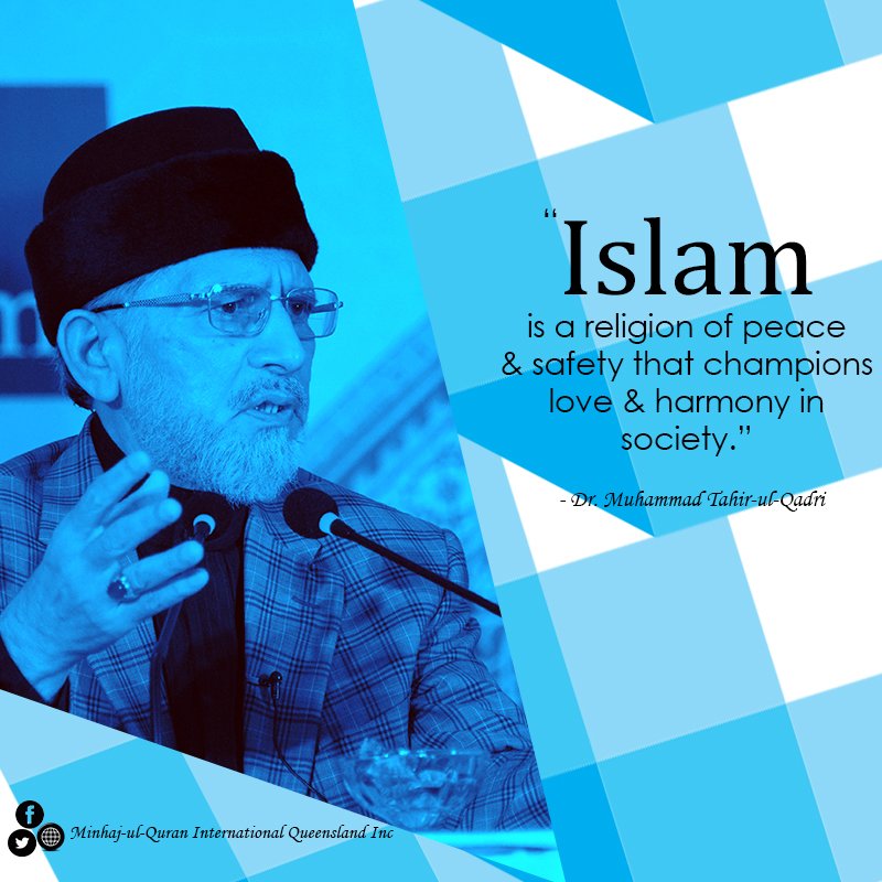 MQI_QLD's tweet photo. "#Islam is a religion of peace and safety that champions love and harmony in society." #DrQadri https://t.co/YAMtYpVNjA
