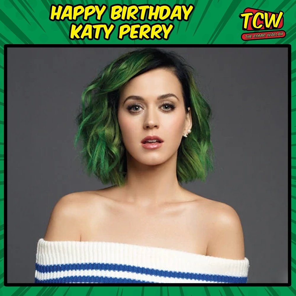 Happy Birthday Katy Perry. 