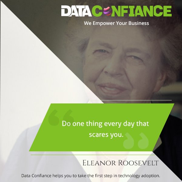 DataConfiance's tweet photo. Quote of the Day
"Do one thing every day that scares you.- Eleanor Roosevelt"
#GoodMorning #DataConfiance https://t.co/lrS7iFAN2U