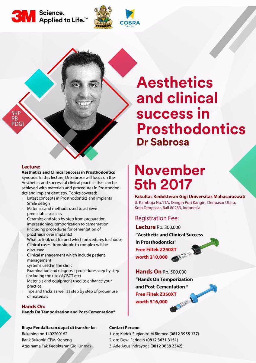 One Day Aesthetic Seminar by 
Dr. Sabrosa.

Lecture: "Aesthetics and Clinical Succes In Prosthodontics" and Hands On: "Temporization and Post-Cementation".

November 5th 2017
Only IDR 300.000 ( free Filtek z250xt ) and IDR 500.000 for hands-on (free Filtek z350xt)

Save the date!