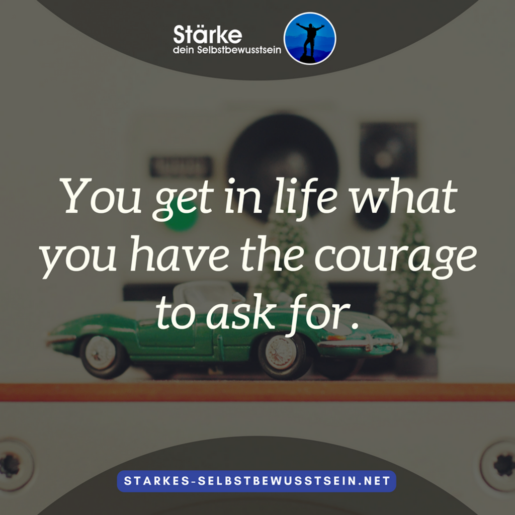 Selbstbewusstsein on Twitter "You get in life what you have the