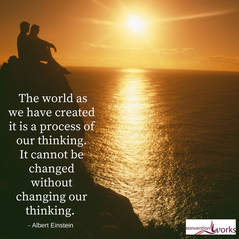 ReinventionWork's tweet photo. The world as we have created it is a process of our thinking. It cannot be changed without changing our thinking.  Inspiration for the Day! https://t.co/D6y1XfRkWr