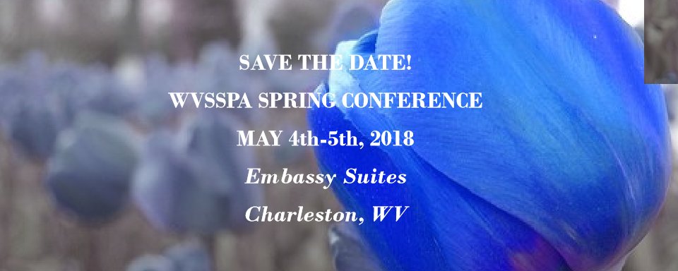 WVSSPA's tweet photo. Save The Date! The 2018 WVSSPA Spring Conference will be at Embassy Suites, May 4th-5th, in Charleston, WV! https://t.co/QxfyMgYMtN