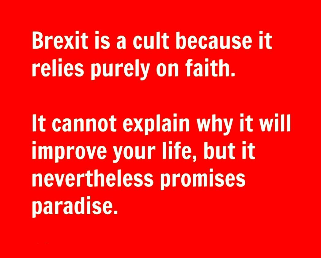 Brexit is a cult.
You cannot reason with a cult.