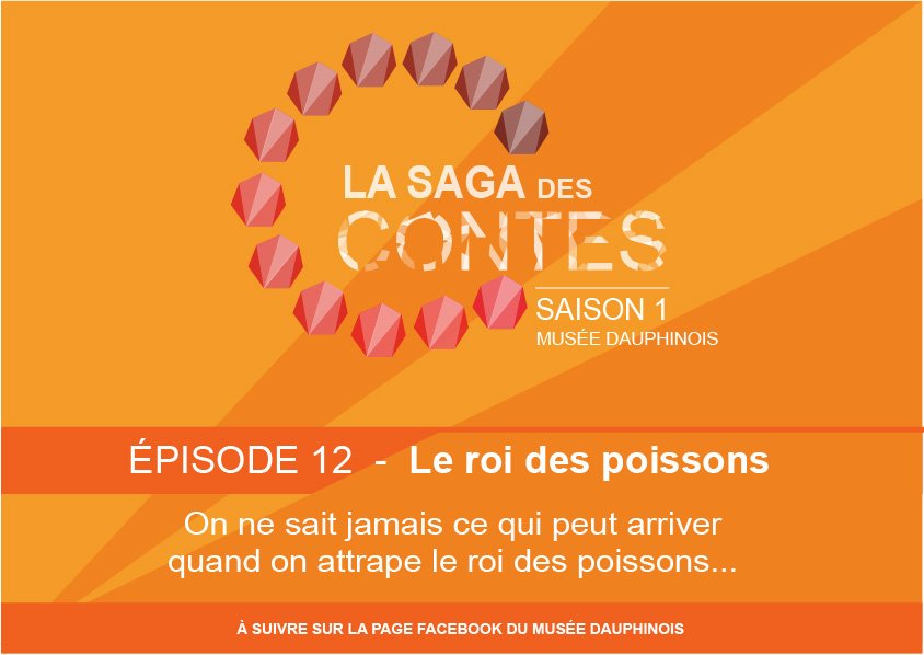 Découvrez le dernier épisode de la #sagadescontes sur le Facebook du #museedauphinois ! #saison01episode12 #episodefinal #leroidespoissons