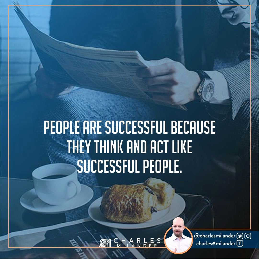 charlesmilander's tweet photo. People are successful because they think and act like successful people. #working #founder #startup #money #magazine #moneymaker #startupl https://t.co/sujOF5mUaW