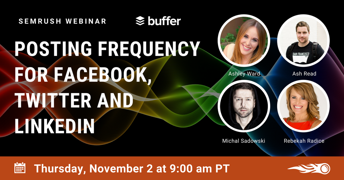 RebekahRadice's tweet photo. Join me with @SEMRush @Buffer @Brand24 and more for "Posting frequency for Facebook, Twitter, and LinkedIn" on 11/2 https://t.co/2YksEhJbZP https://t.co/lXClheIYle