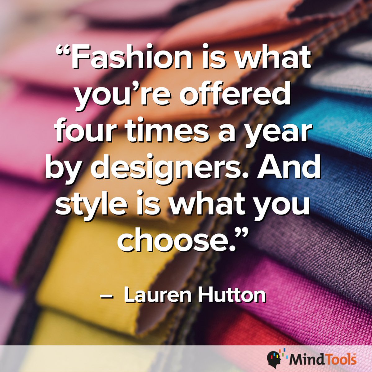 Mind_Tools's tweet photo. "Fashion is what you're offered four times a year by designers. And style is what you choose." #MTtalk https://t.co/EG9WW06NMF