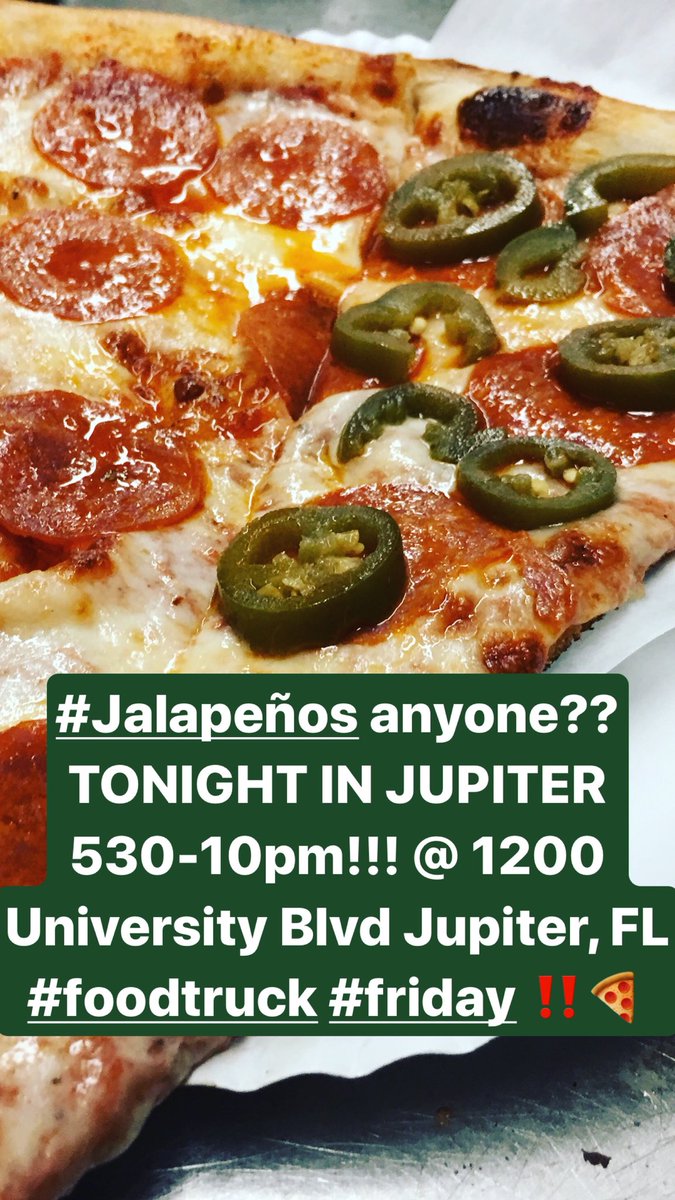 Pizzazillamiami's tweet photo. #Jalapeños anyone?? TONIGHT IN JUPITER 530-10pm!!! @ 1200 University Blvd Jupiter, FL #foodtruck #friday ‼️@foodtrkinvasion #rollwithfti #mm https://t.co/V5VdNfdxUa