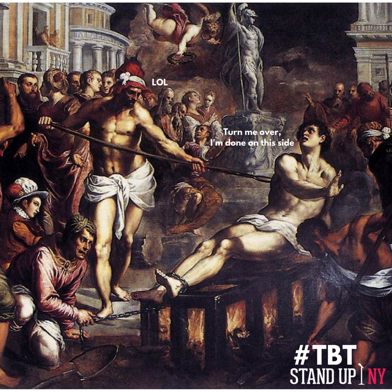 StandUpNY's tweet photo. #SUNYFACT Turn me over, I'm well done on this side - Last words of Lawrence, patron saint of comedians, while being roasted alive. #Roasted https://t.co/q4VaQ39yqC