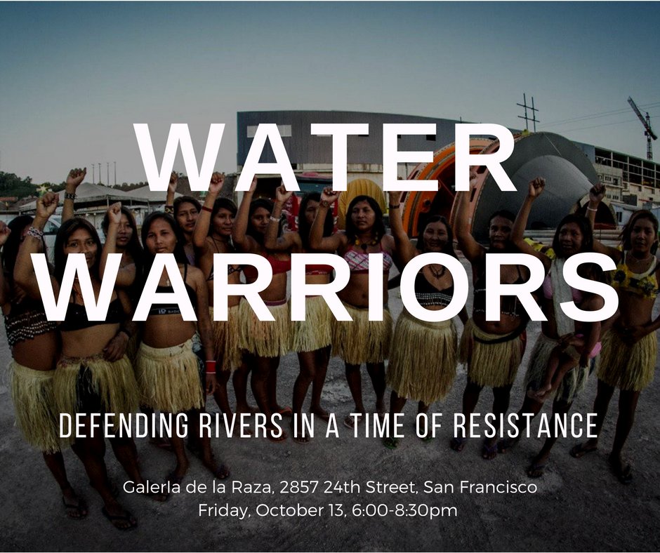 #BAYAREA: Hope to see you tonight for #Water Warriors, a celebration of #riverdefenders and #waterprotectors @galeriadelaraza
