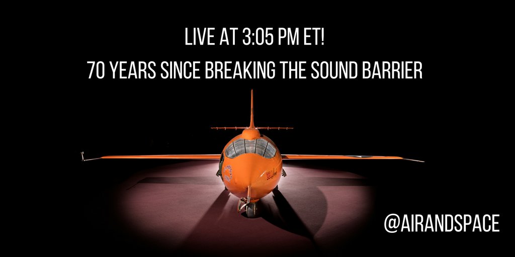 airandspace's tweet image. Tomorrow marks the 70th anniversary of breaking the sound barrier. We're going live this afternoon to celebrate! #avgeek