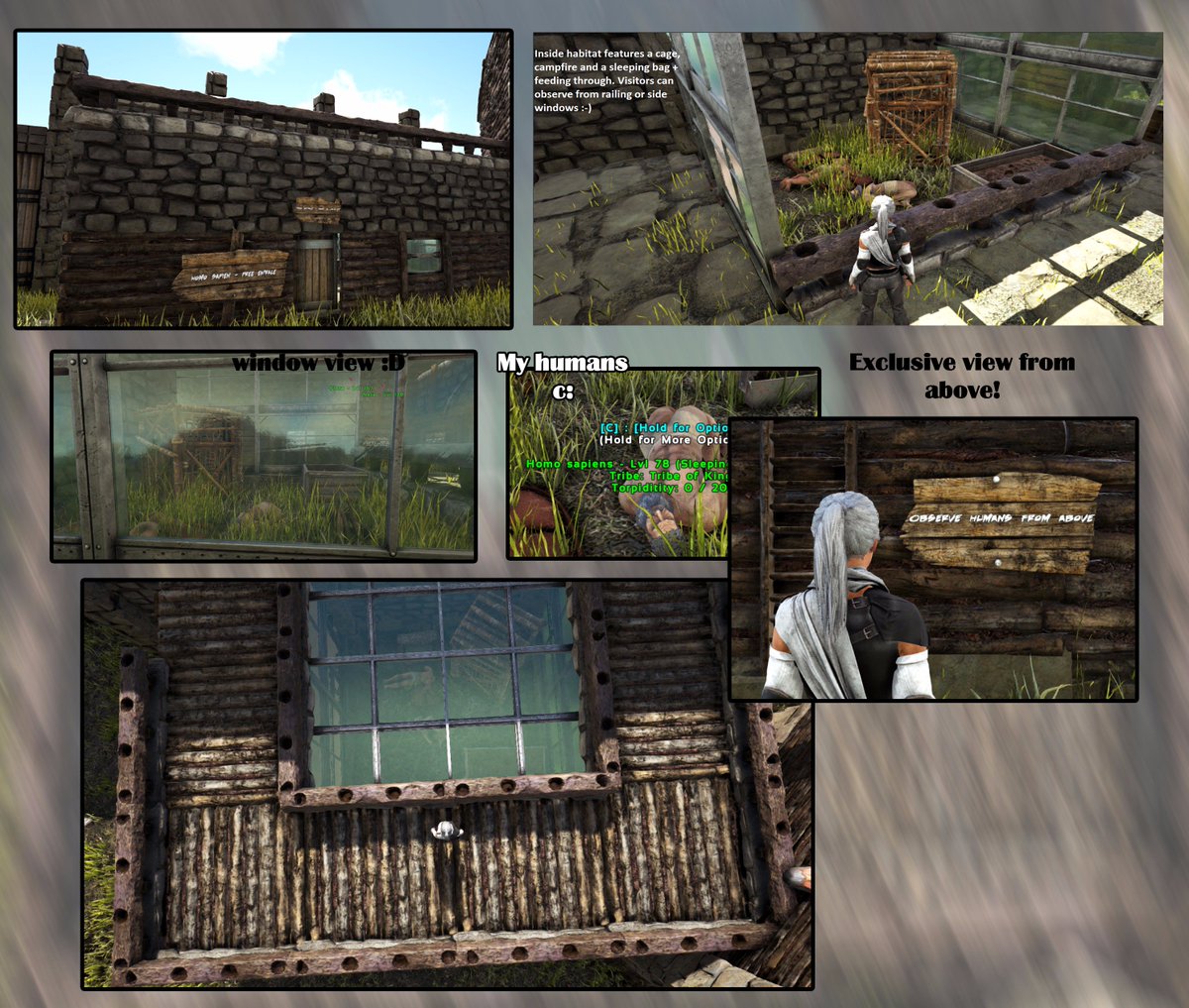 Why you should never play ark with me.....  Well the human habitat is better than being in my dungeon in Ark :'D Yes I have a prison too XD