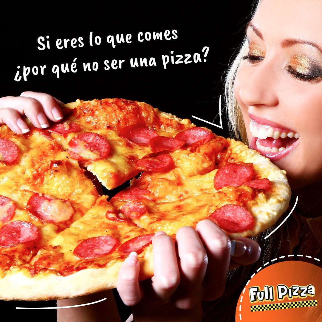 Si comes #fullpizza entonces eres ¡lo mejor!
