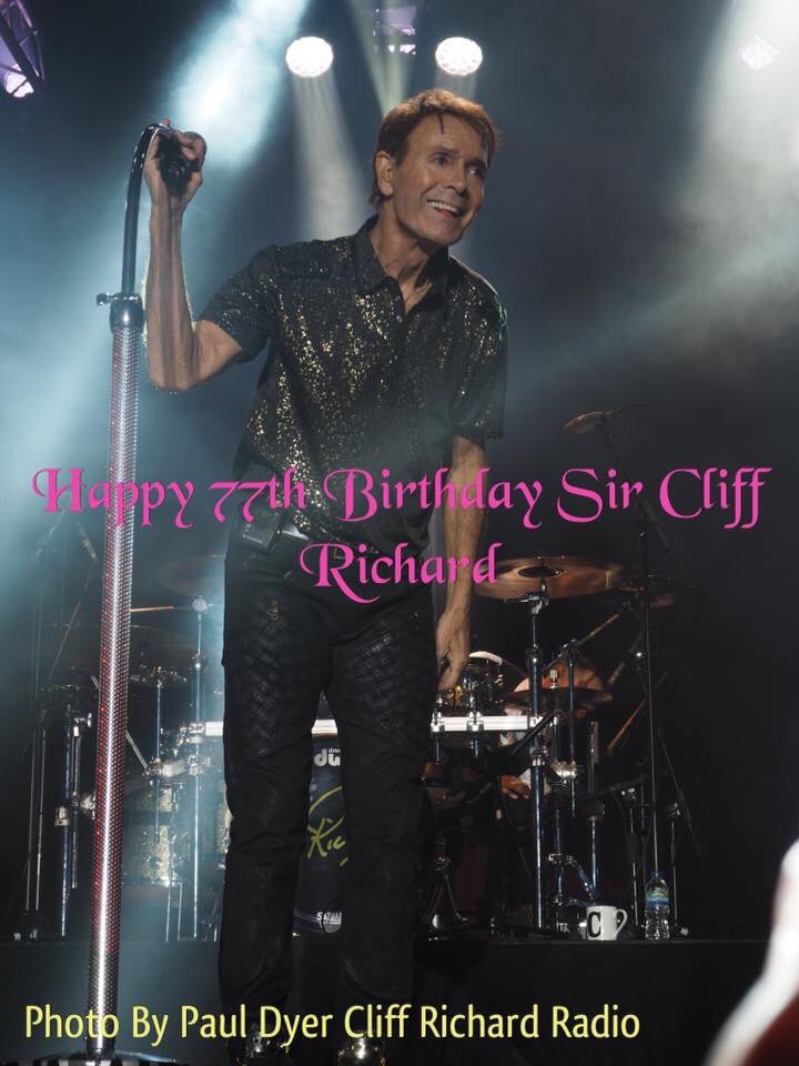 Happy 77th Birthday to Sir Cliff Richard. Hope you have an amazing day.  