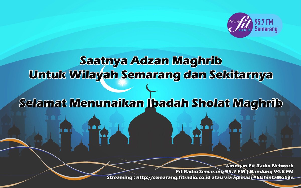 FitRadioSMG's tweet image. waktunya adzan maghrib untuk wilayah semarang &amp;amp; sekitarnya, selamat menunaikan ibadah sholat mashrib #stafit