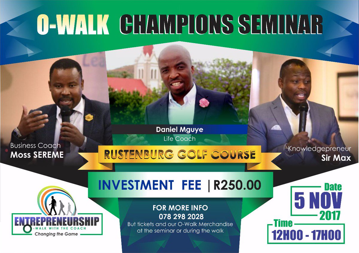 Entrep_O_Walk's tweet photo. @Entrep_O_Walk  Join Sir Max at O-Walk Champion's Seminar in Rustenburg on the 05 November 2017.....12h00 - 17h00

Rustenburg Golf Course https://t.co/w8pfjdDvnb