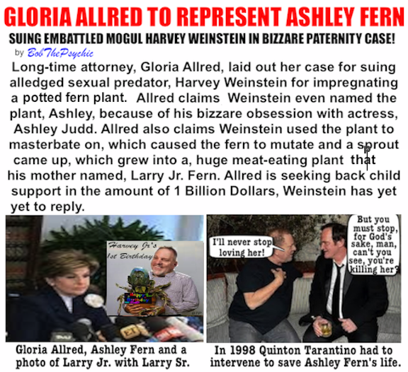 BobThePsychic1's tweet photo. @GartrellLinda @jajones338 #HarveyWeinstein 's fern, Ashley turns to Gloria Allred for support. While Larry Jr searches for the truth. #FernGate
#MAGA https://t.co/RywDBA0mWF