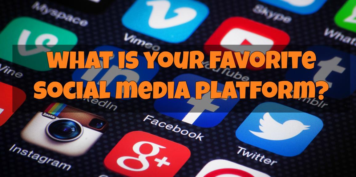For personal or business... What is your favorite Social Media Platform and why?