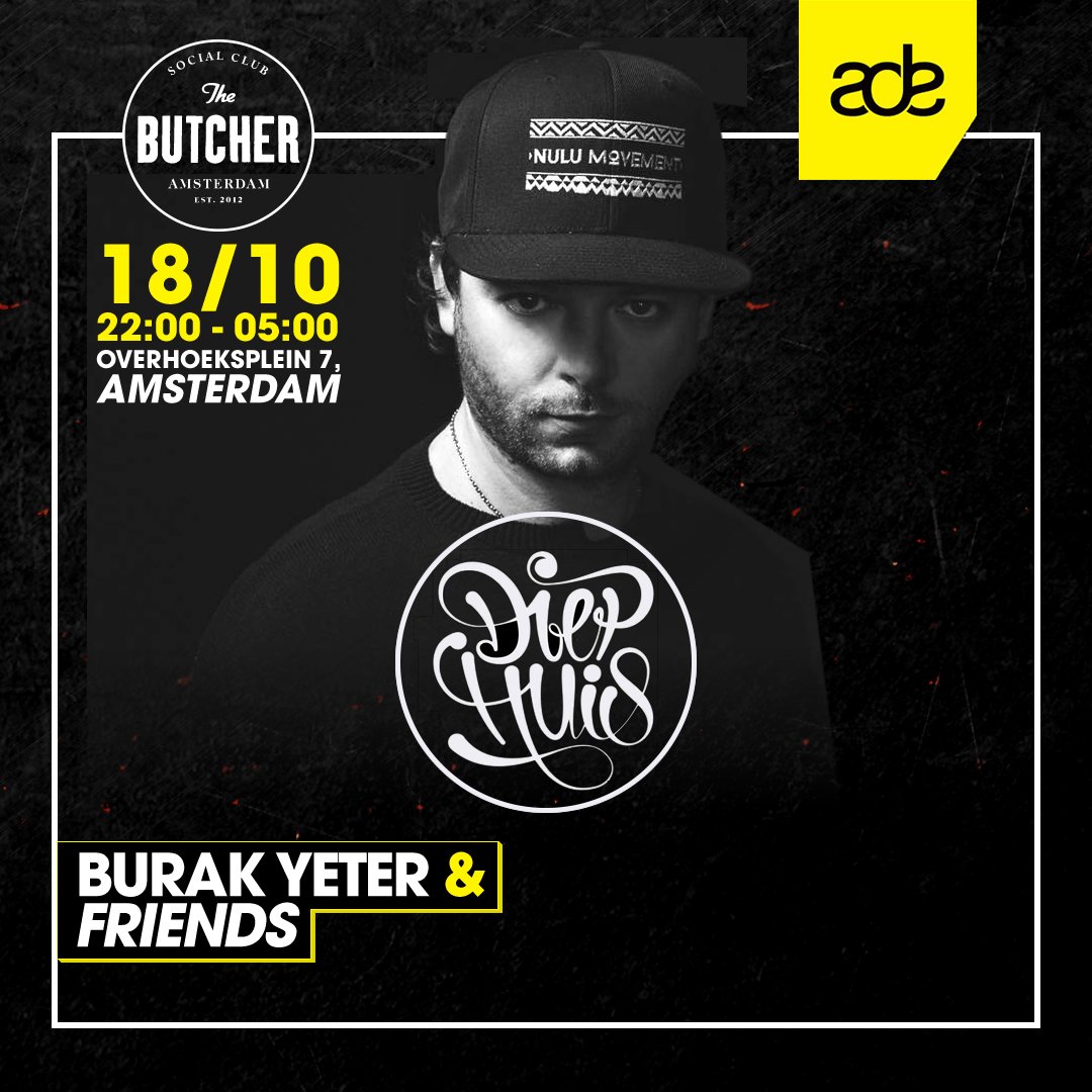 connectionbookg's tweet photo. We can't wait for @BURAKYETER &amp; FRIENDS @ADE_NL #TheSocialButcher @diephuis #Amsterdam https://t.co/nXDqm1OgpS