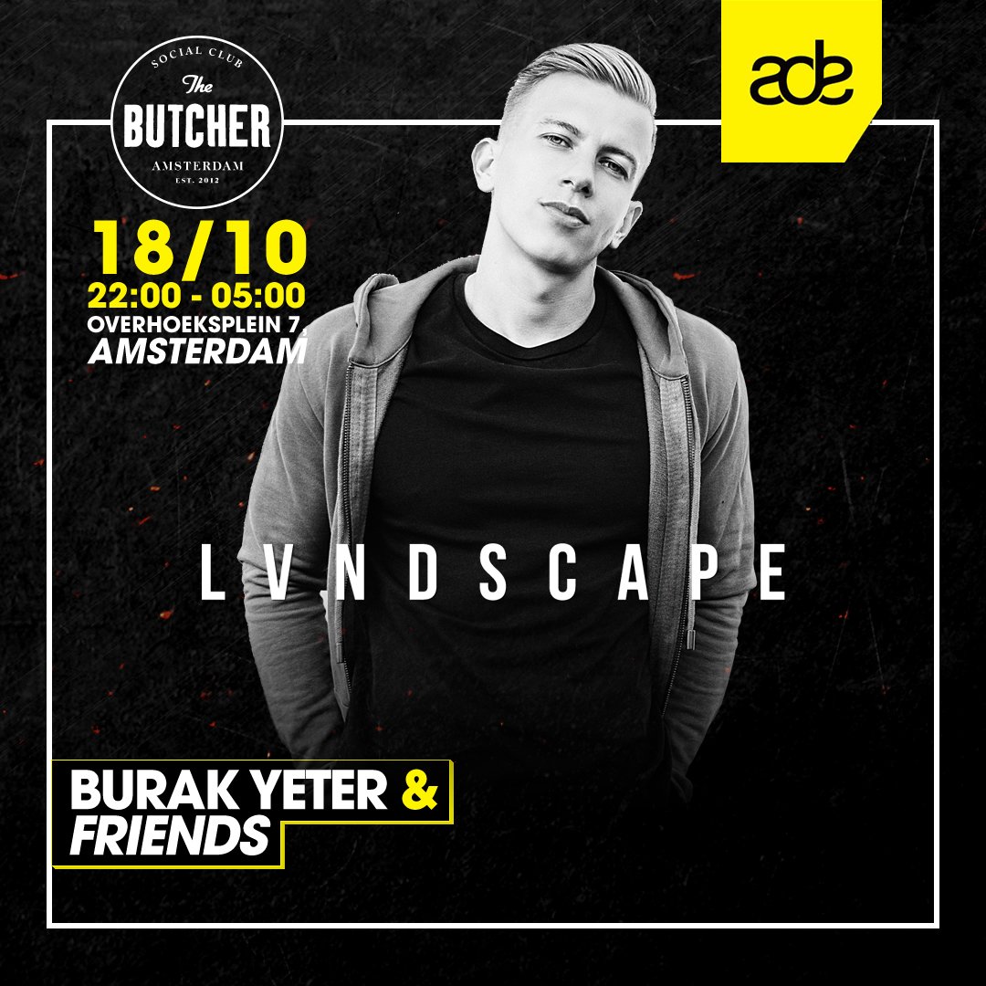 connectionbookg's tweet photo. We can't wait for @BURAKYETER &amp; FRIENDS @ADE_NL #TheSocialButcher @iamlvndscape #Amsterdam https://t.co/MD5GKlmaKP