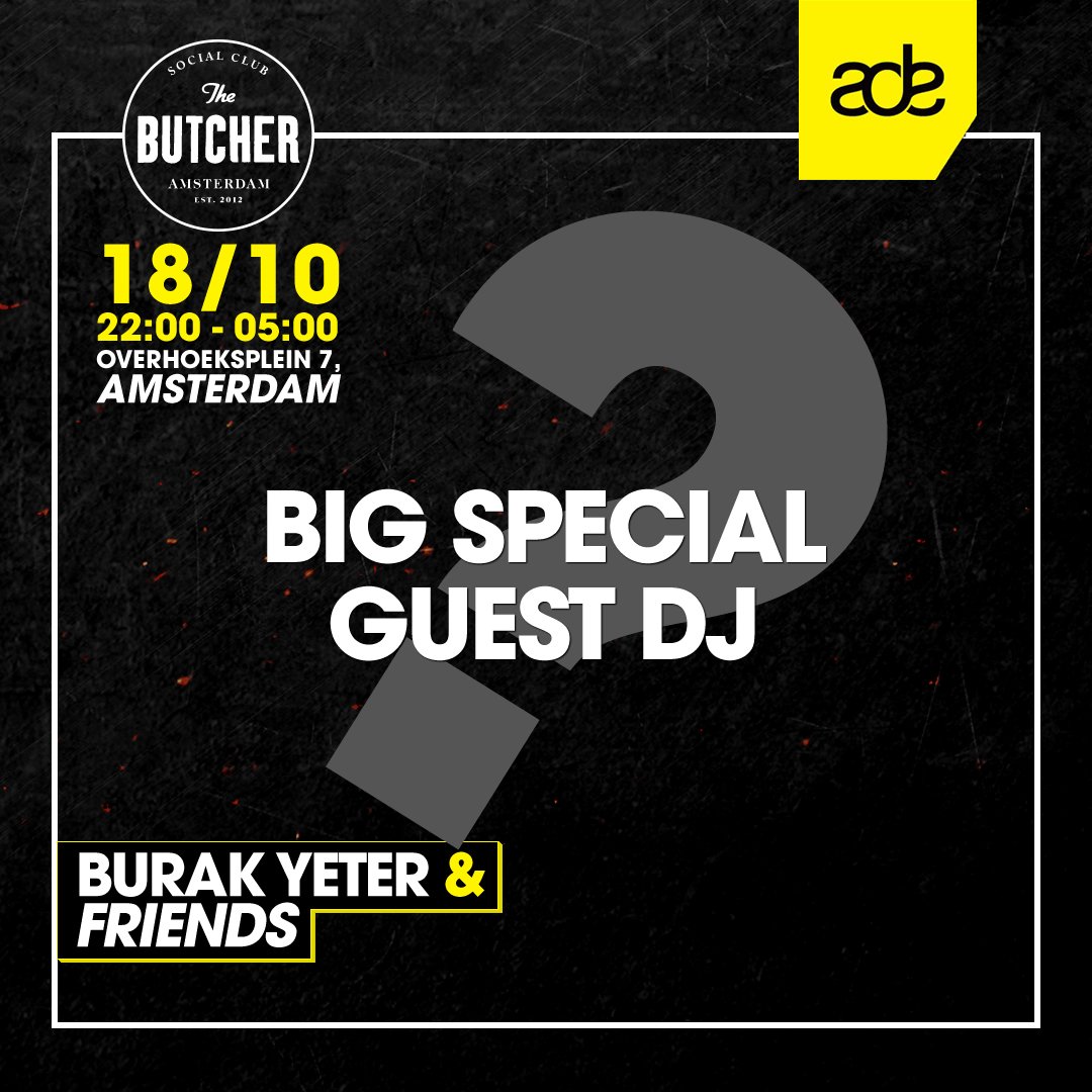 connectionbookg's tweet photo. We can't wait for @BURAKYETER &amp; FRIENDS ''BIG SPECIAL GUEST DJ!!!'' @ADE_NL #TheSocialButcher #Amsterdam https://t.co/cIUIuz0ldk